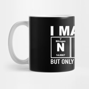 I May Be Nerdy But Only Periodically Chemistry Mug